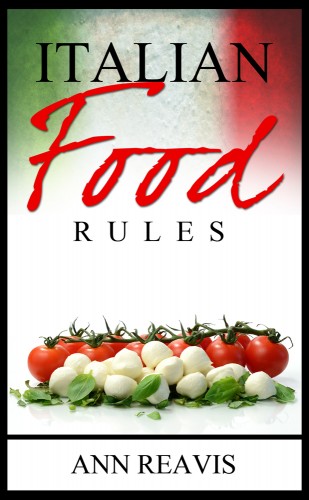 Italian Food Rules FINAL DIGITAL FRONT 1000 PIXELS